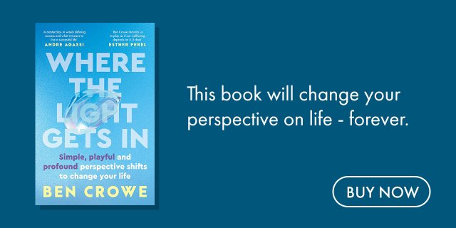 Where the Light Gets In: Simple, playful and profound perspective shiftsto change your life