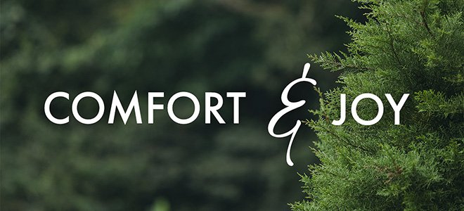 Comfort & Joy