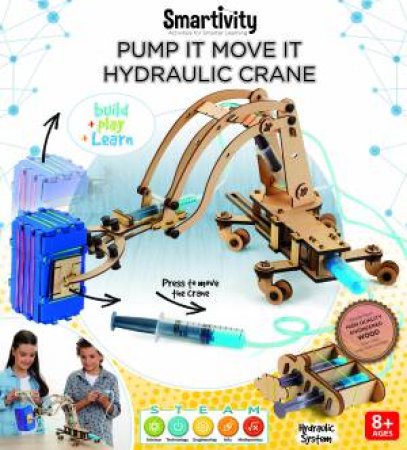 Smartivity: Pump It Move It Hydraulic Crane by Various