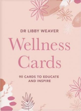 Wellness Cards by Dr Libby Weaver