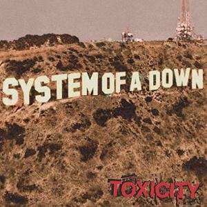 Toxicity by System Of A Down