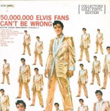 50000000 Elvis Fans Cant Be Wrong Elvis Gold Records Volume 2