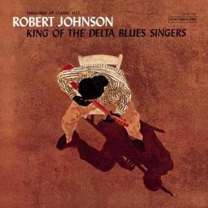 King Of The Delta Blues Singers by Robert Johnson