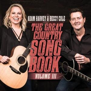 The Great Country Songbook, Vol. III by Adam Harvey & Beccy Cole