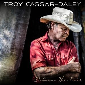 Between The Fires by Troy Casser-Daley