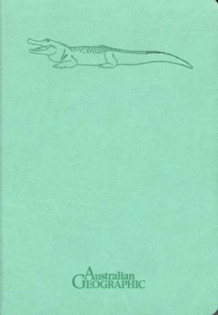 Australian Geographic Journal: Crocodile by Various