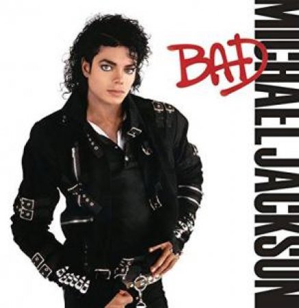 Bad by Michael Jackson