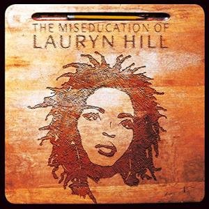 The Miseducation Of Lauryn Hill by Lauryn Hill