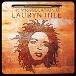 The Miseducation Of Lauryn Hill