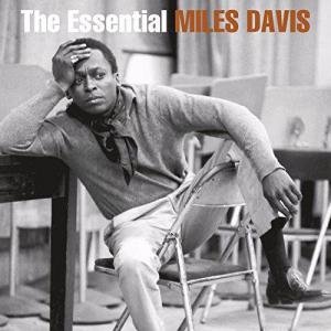 The Essential Miles Davis by Miles Davis