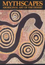 Mythscapes  Aboriginal Art Of The Desert