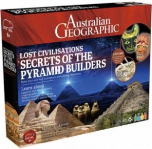 Australian Geographic: Lost Civilisations Secrets of the Pyramid Builders by Various