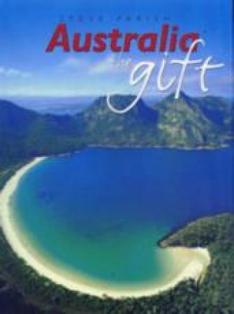 Australia The Gift by Steve Parish