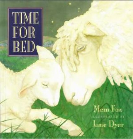 Time For Bed by Mem Fox