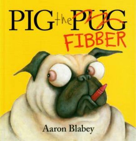 Pig The Fibber by Aaron Blabey