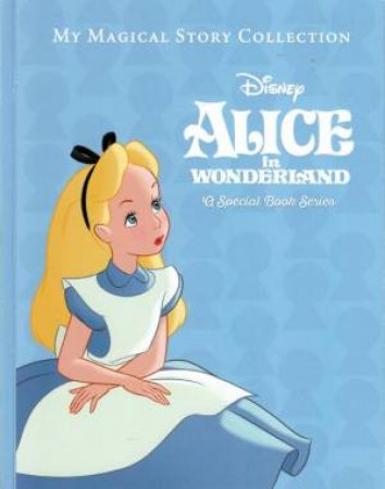 Disney: My Magical Story Collection: Alice in Wonderland