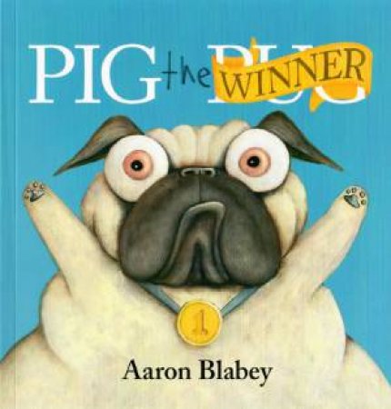 Pig The Winner by Aaron Blabey