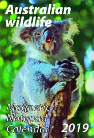 2019 Australian Wildlife Magnetic Calendar by Various