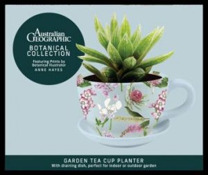 Australian Geographic Botanical: Garden Tea Cup Planter - Botanical by Various