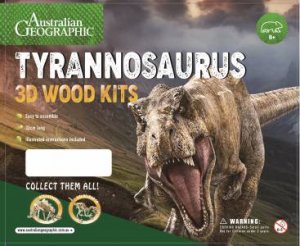 Australian Geographic: Tyrannosaurus Wood Kit by Various