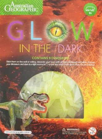 Australian Geographic Dinosaurs Glow in Dark by Various