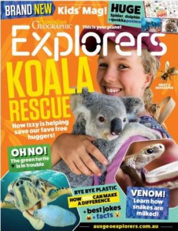 Australian Geographic Explorers Issue 02 2021 January - February by Various