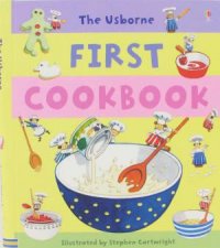 The Usborne First Cookbook