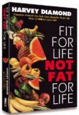 Fit For Life Not Fat For Life