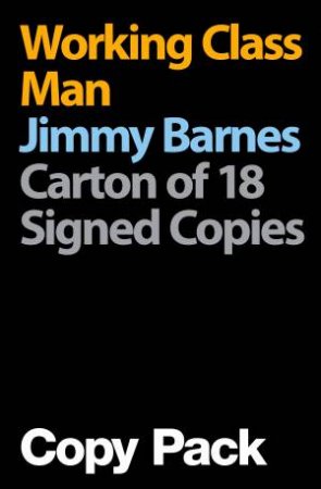 Working Class Man [SIGNED COPY CARTON] by Jimmy Barnes