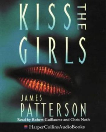 Kiss The Girls - Cassette by James Patterson