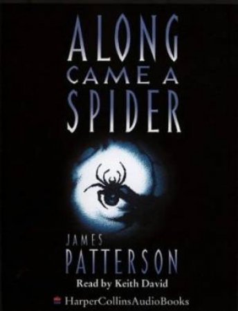 Along Came A Spider - Cassette by James Patterson