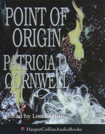 The Point Of Origin - Cassette by Patricia Cornwell