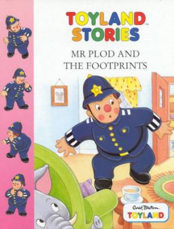 Toyland: Mr Plod And The Footprints by Enid Blyton