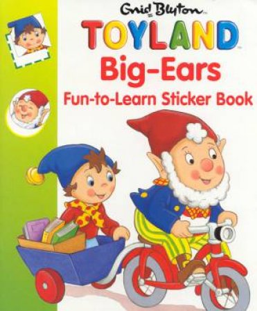 Toyland: Big-Ears Fun-To-Learn Sticker Book by Enid Blyton