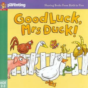 Practical Parenting: Good Luck, Mrs Duck! by Jane Kemp & Clare Walters