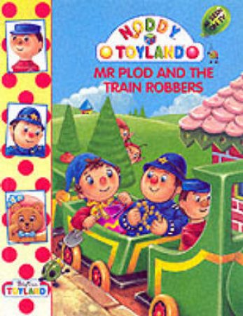 Mr Plod And Train Robbers Storybook by Enid Blyton