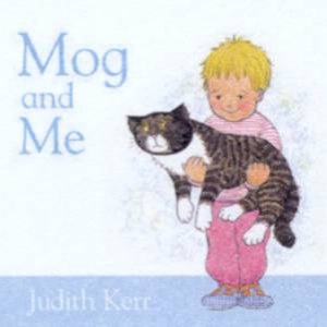 Mog And Me by Judith Kerr