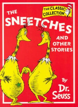 Dr Seuss: The Classic Collection: The Sneetches And Other Stories by Dr Seuss