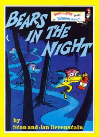 Bright And Early: Berenstain Bears In The Night