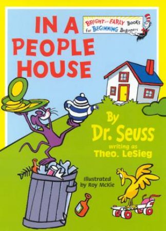 Dr Seuss Bright And Early: In A People House by Dr Seuss