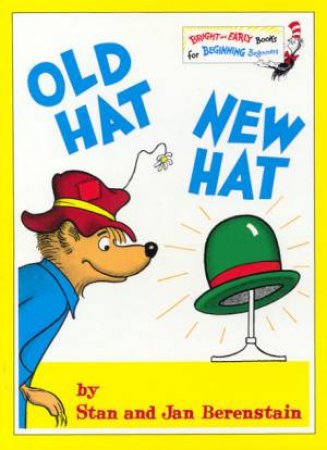 Old Hat New Hat by Stan & Jan Berenstain