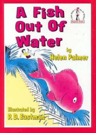 Beginner Books: A Fish Out Of Water by Helen Palmer