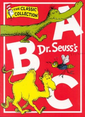 Dr Seuss: The Classic Collection: Dr Seuss's ABC by Dr Seuss