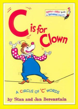 Bright And Early: C Is For Clown by Stan & Jan Berenstain