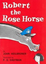 Beginner Books Robert The Rose Horse