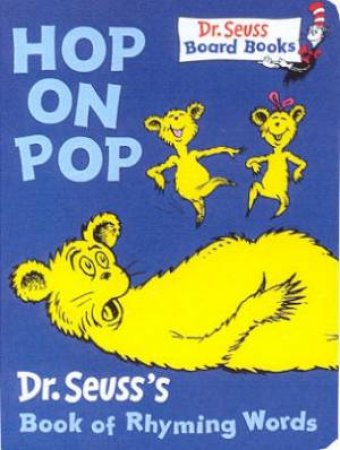 Dr Seuss: Hop On Pop by Dr Seuss