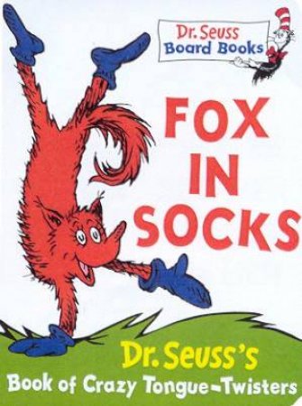 Dr Seuss: Fox In Socks by Dr Seuss