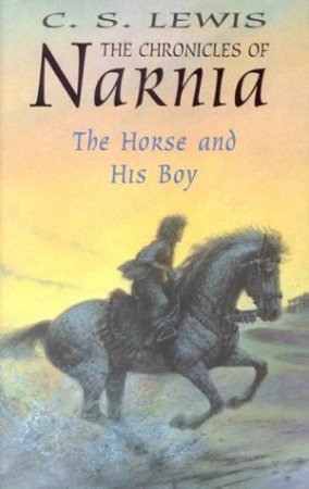 The Horse And His Boy by C S Lewis