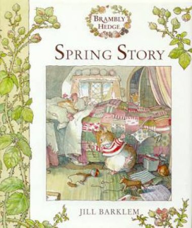 Brambly Hedge: Spring Story by Jill Barklem