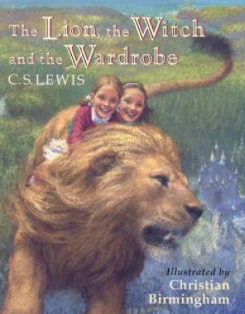 The Lion, The Witch And The Wardrobe - 50th Anniversary Edition by C S Lewis